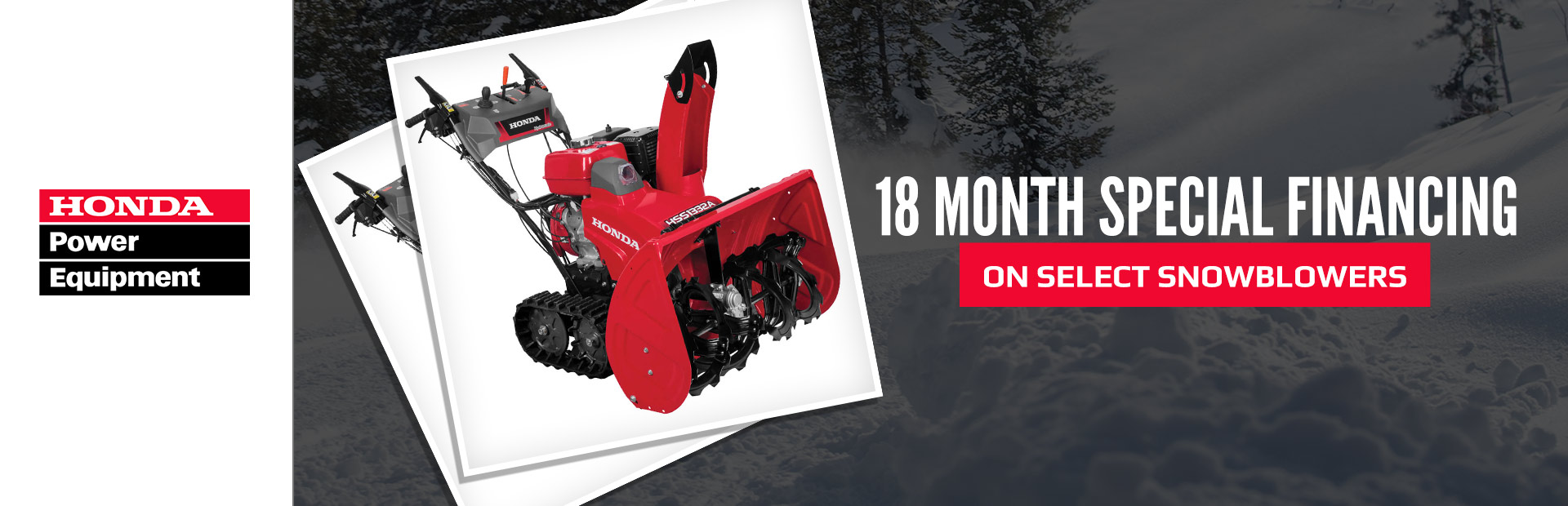 Honda Power Equipment: 18 Month Special Financing on Select Snowblowers